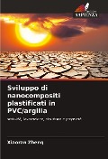 Cover-Bild zum Titel 'Sviluppo di nanocompositi plastificati in PVC/argilla' von 'Xiaoran Zheng'