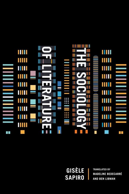 The Sociology of Literature - Gisèle Sapiro