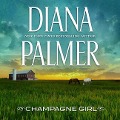 Champagne Girl Lib/E - Diana Palmer