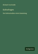 Cover-Bild zum Titel 'Kulturfragen' von 'Richard Von Kralik'