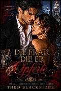 Cover-Bild zum Titel 'Die Frau, Die Er Opferte' von 'Theo Blackridge'