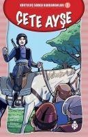 Cete Ayse - Kurtulus Savasi Kahramanlari 1 - Zehra Aygül