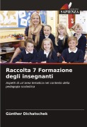 Cover-Bild zum Titel 'Raccolta 7 Formazione degli insegnanti' von 'Günther Dichatschek'