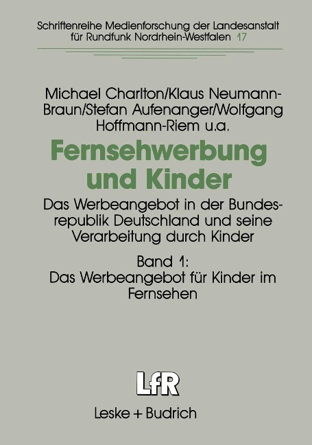 Fernsehwerbung und Kinder - Michael Charlton, Klaus Neumann-Braun, Wolfgang Hoffmann-Riem, Stefan Aufenanger