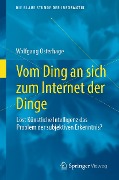 Cover-Bild zum Titel 'Vom Ding an sich zum Internet der Dinge' von 'Wolfgang Osterhage'