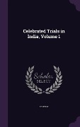 Cover-Bild zum Titel 'Celebrated Trials in India, Volume 1' von 'J. Ghosal'