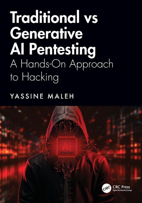 Traditional vs Generative AI Pentesting - Yassine Maleh