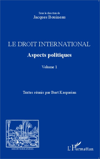 Le droit international. Aspects politiques - Bouineau