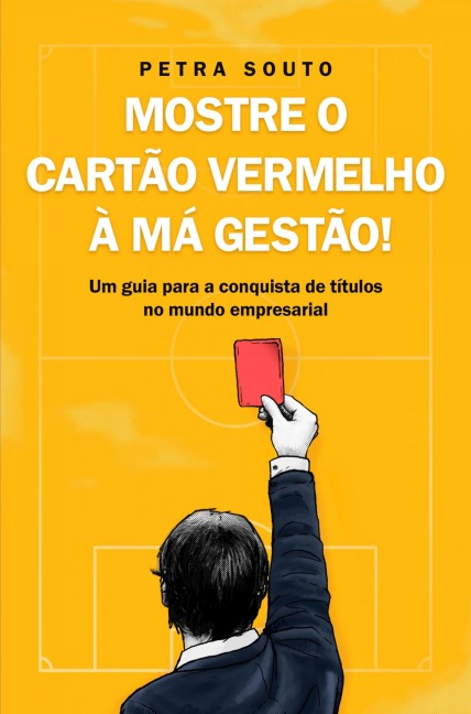 Mostre o Cartão Vermelho à má gestão! - Petra Souto