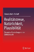 Realitätstreue, Natürlichkeit, Plausibilität - Clemens Kuhn-Rahloff