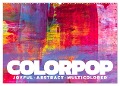 Colorpop - Joyful, abstract. multicolored (Wandkalender 2025 DIN A2 quer), CALVENDO Monatskalender - 