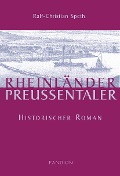 Cover-Bild zum Titel 'Rheinländer - Preußentaler: Historischer Roman' von 'Ralf-Christian Speth'