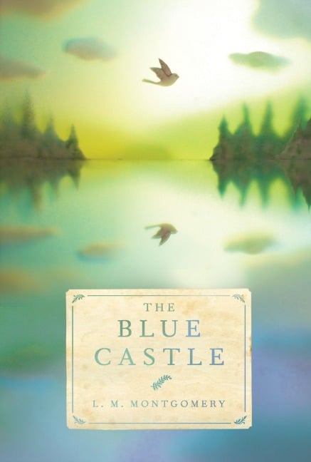 The Blue Castle - L M Montgomery