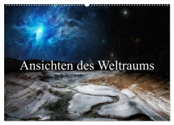 Cover-Bild zum Titel 'Ansichten des Weltraums (Wandkalender 2027 DIN A2 quer), CALVENDO Monatskalender' von 'Alain Gaymard'