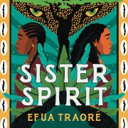 Cover-Bild zum Titel 'Sister Spirit' von 'Efua Traoré'