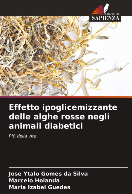 Effetto ipoglicemizzante delle alghe rosse negli animali diabetici - Jose Ytalo Gomes Da Silva, Marcelo Holanda, Maria Izabel Guedes