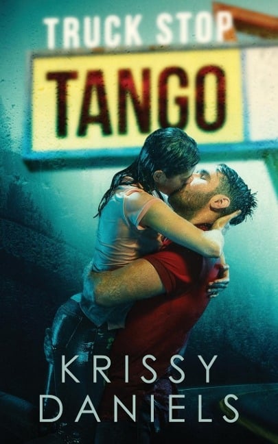 Truck Stop Tango - Krissy Daniels