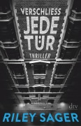 Cover-Bild zum Titel 'Verschließ jede Tür' von 'Riley Sager'