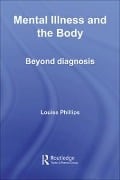 Cover-Bild zum Titel 'Mental Illness and the Body' von 'Louise Phillips'