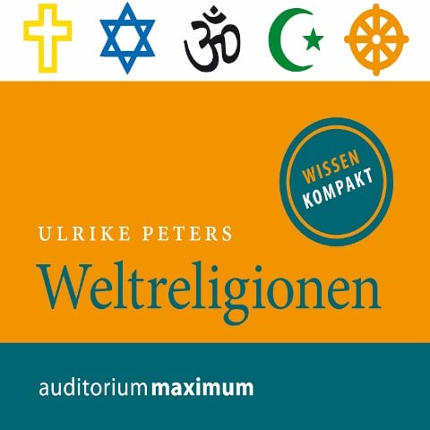 Weltreligionen (Ungekürzt) - Ulrike Peters