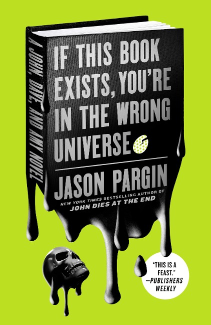 If This Book Exists, You're in the Wrong Universe - Jason Pargin