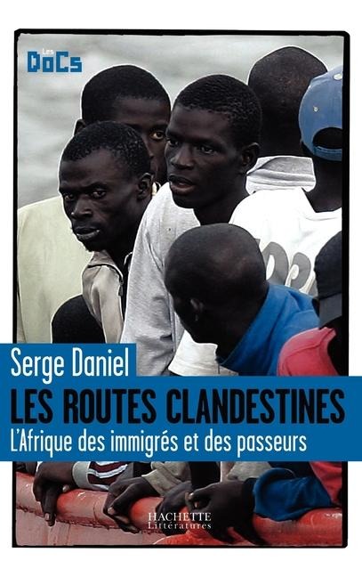 Les routes clandestines. - Serge Daniel