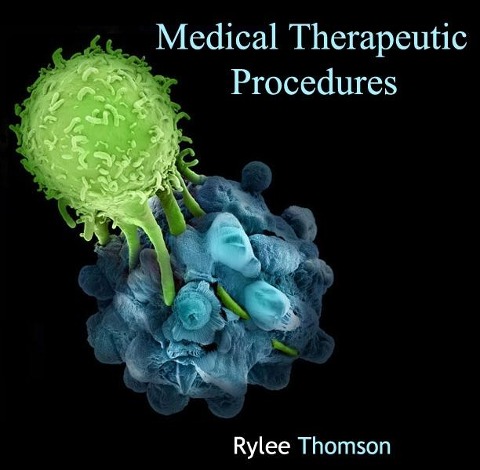 Medical Therapeutic Procedures - Rylee Thomson