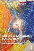 Cover-Bild zum Titel 'Art as a Language for Autism' von 'Jane Ferris Richardson'