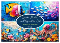Cover-Bild zum Titel 'Bunte Fische im Ölgemälde-Stil. Zuhause in den Meerestiefen (Wandkalender 2026 DIN A2 quer), CALVENDO Monatskalender' von 'Rose Hurley'