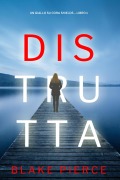 Cover-Bild zum Titel 'Distrutta (Un giallo su Cora Shields - Libro 1)' von 'Blake Pierce'