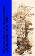 Klassiker der Lyrik: Meisterwerke der englischen Dichtkunst - John Keats, Walt Whitman, William Shakespeare, John Milton, Lord Byron