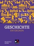 Cover-Bild zum Titel 'Geschichte entdecken Bayern 5' von 'Hans-Peter Eckart, Sonja Lemberger, Christoph Trageser, Sonja Völk-Scherm, Sonja Then'