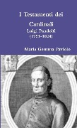 I Testamenti dei Cardinali - Maria Gemma Paviolo