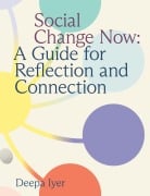 Cover-Bild zum Titel 'Social Change Now' von 'Deepa Iyer'