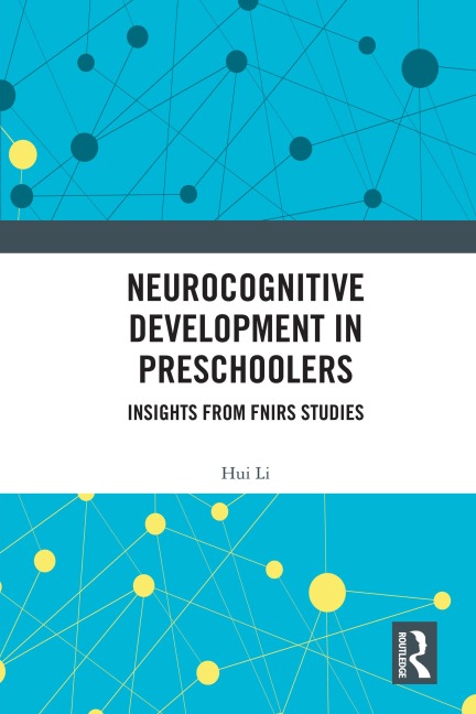 Neurocognitive Development in Preschoolers - Hui Li