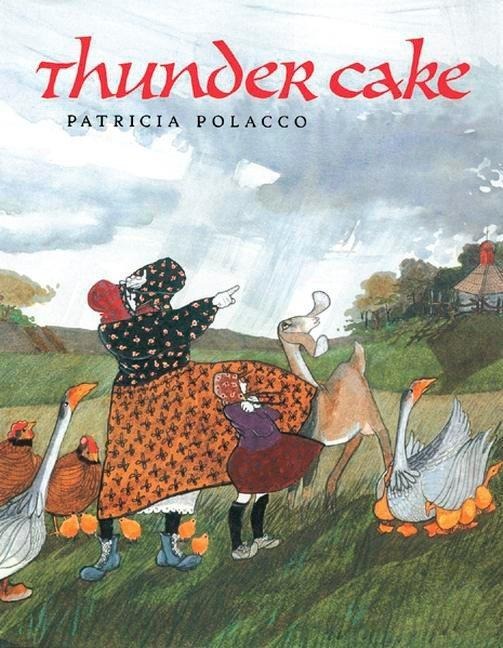 Thunder Cake - Patricia Polacco