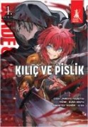 Kilic ve Pislik - 1. Cilt - Kumo Kagyu