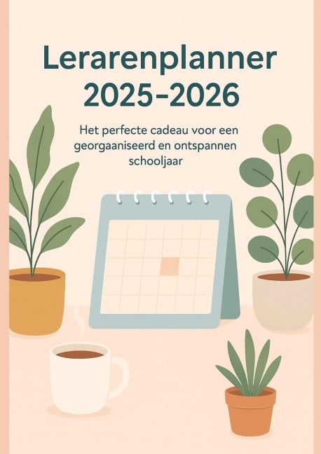 Lerarenplanner 2025-2026(Het perfecte cadeau voor een georganiseerd en ontspannen schooljaar) - Klara Jansen