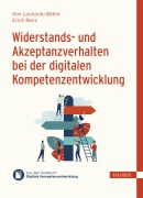Cover-Bild zum Titel 'Widerstands- und Akzeptanzverhalten bei der digitalen Kompetenzentwicklung' von 'Kim Leonardo Böhm, Erich Renz'