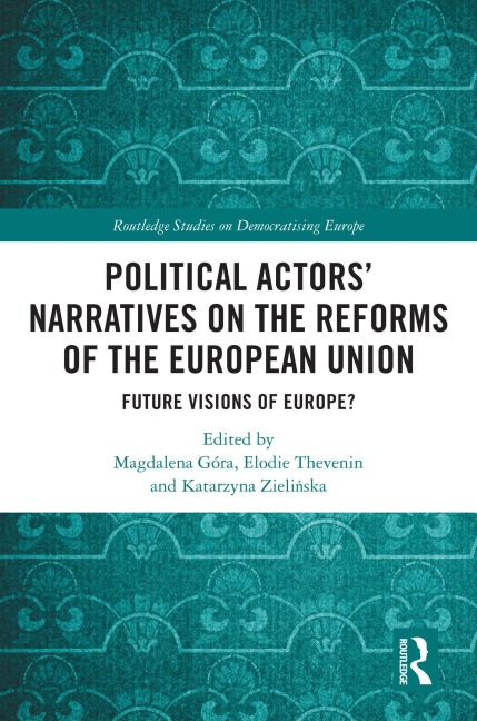 Political Actors' Narratives on the Reforms of the European Union - 