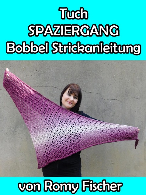 Tuch SPAZIERGANG stricken - Romy Fischer