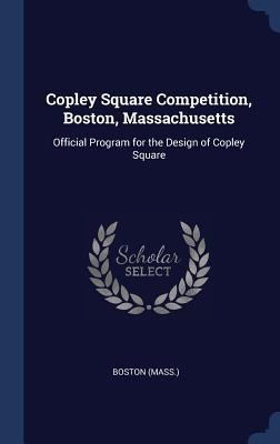 Copley Square Competition, Boston, Massachusetts - Boston Boston