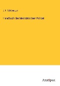 Handbuch der Medicinischen Policei - J. H. Schürmayer