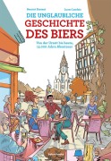 Cover-Bild zum Titel 'Die unglaubliche Geschichte des Biers' von ''