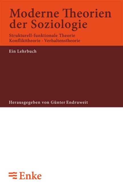 Moderne Theorien der Soziologie - Günter Endruweit