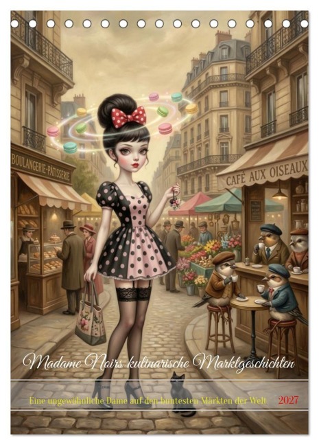 Madame Noirs kulinarische Marktgeschichten (Tischkalender 2027 DIN A5 hoch), CALVENDO Monatskalender - Liam Blue