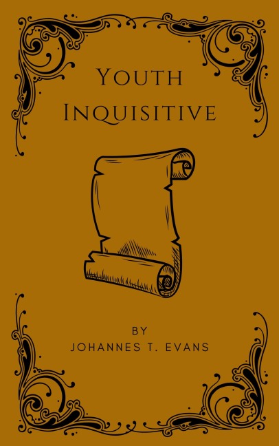 Youth Inquisitive - Johannes T. Evans