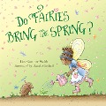 Cover-Bild zum Titel 'Do Fairies Bring the Spring?' von 'Liza Gardner Walsh'
