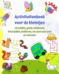 Activiteitenboek voor de kleintjes 3 jaar+ - Maryan Ben Kim