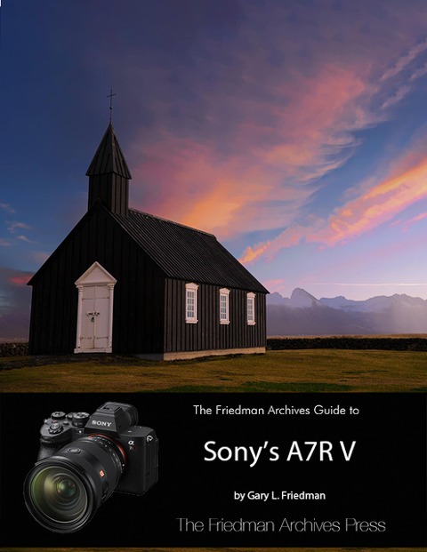 The Friedman Archives Guide to Sony's A7R V - Gary L. Friedman